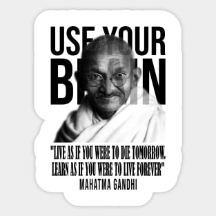 Use your brain - Mahatma Gandhi Sticker